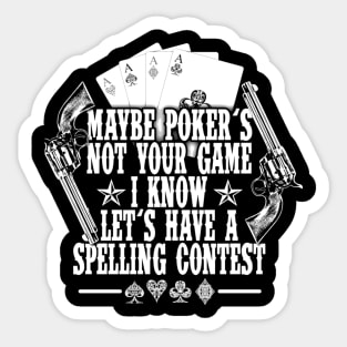 Tombstone Doc Holiday Maybe Poker's Not Your Game Sticker